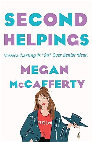 "Second Helpings" by Megan McCafferty