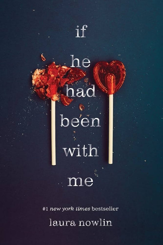 "If He Had Been With Me" by Laura Nowlin