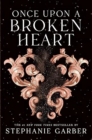 "Once Upon A Broken Heart" by Stephanie Gerber