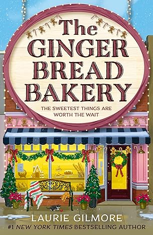 "The Gingerbread Bakery" by Laurie Gilmore